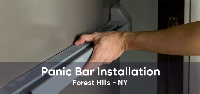 Panic Bar Installation Forest Hills - NY