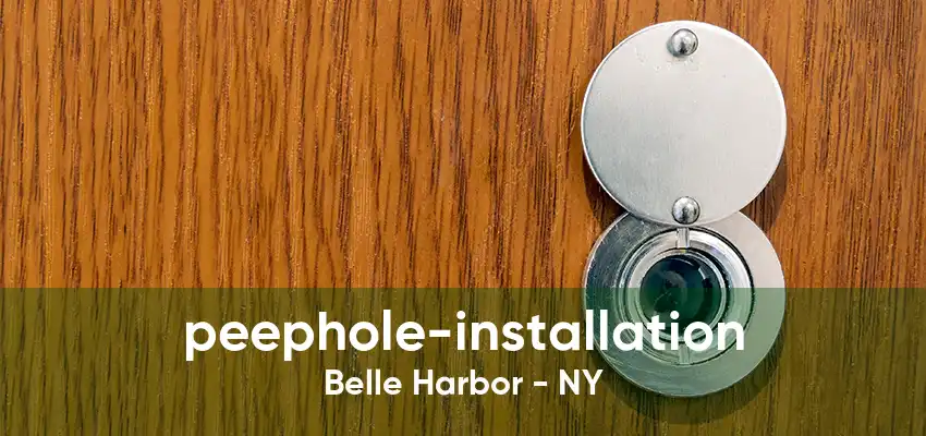 peephole-installation Belle Harbor - NY