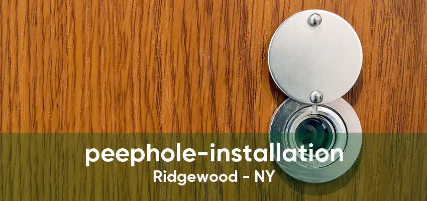 peephole-installation Ridgewood - NY