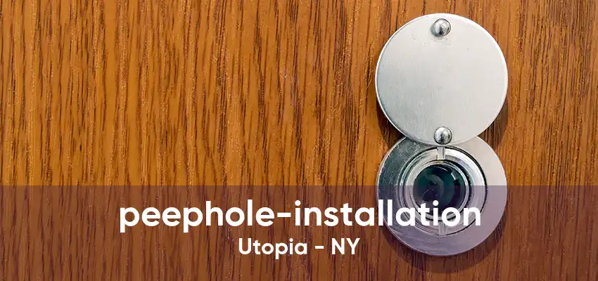 peephole-installation Utopia - NY