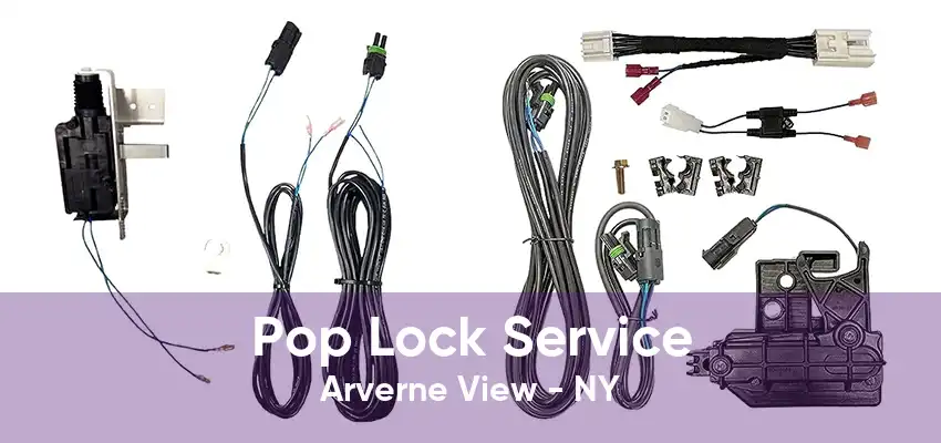 Pop Lock Service Arverne View - NY