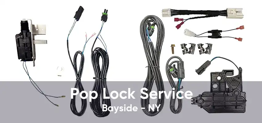 Pop Lock Service Bayside - NY
