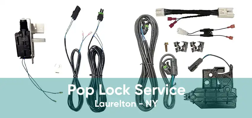 Pop Lock Service Laurelton - NY