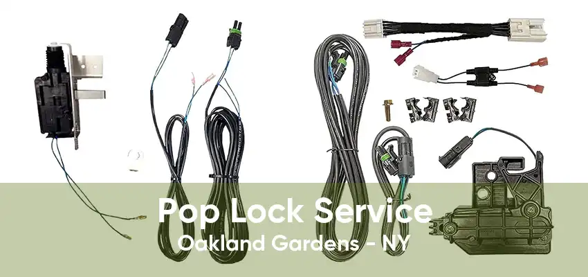 Pop Lock Service Oakland Gardens - NY