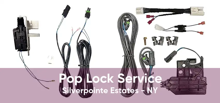 Pop Lock Service Silverpointe Estates - NY