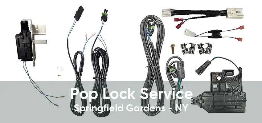 Pop Lock Service Springfield Gardens - NY