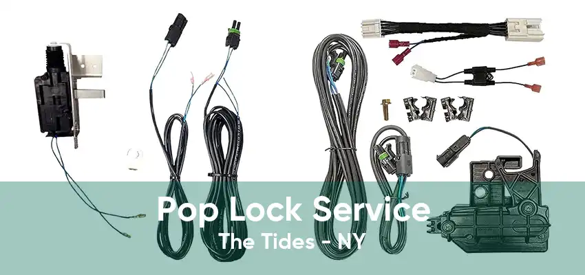 Pop Lock Service The Tides - NY