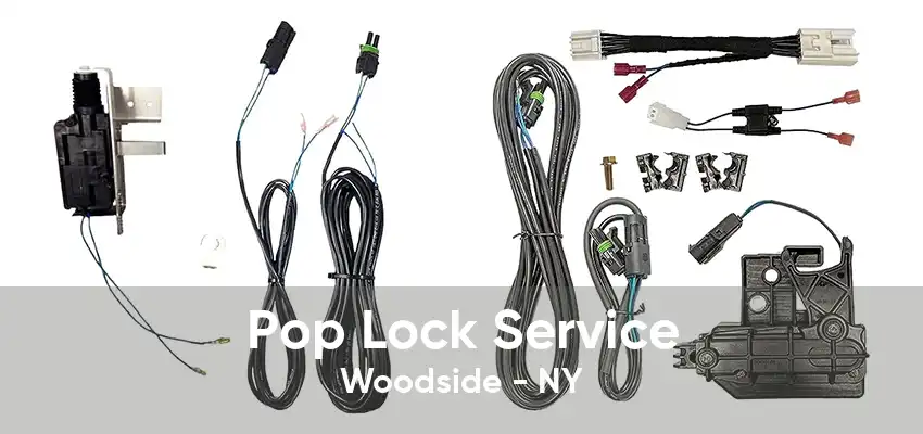 Pop Lock Service Woodside - NY
