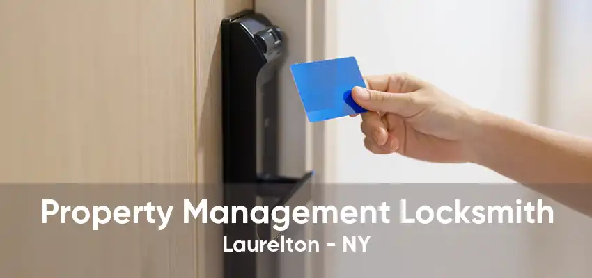 Property Management Locksmith Laurelton - NY