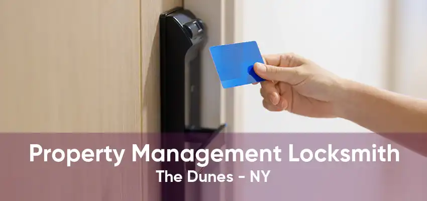 Property Management Locksmith The Dunes - NY