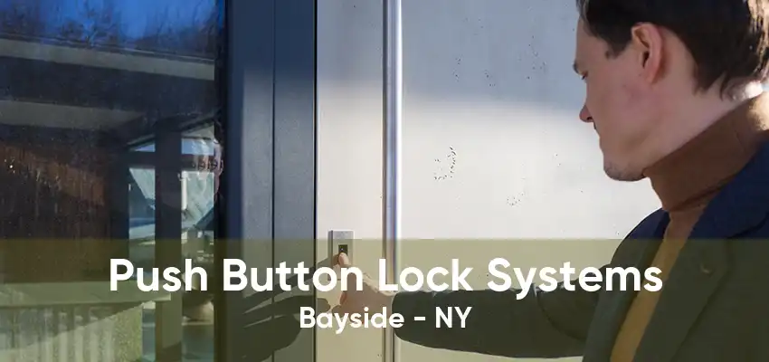 Push Button Lock Systems Bayside - NY