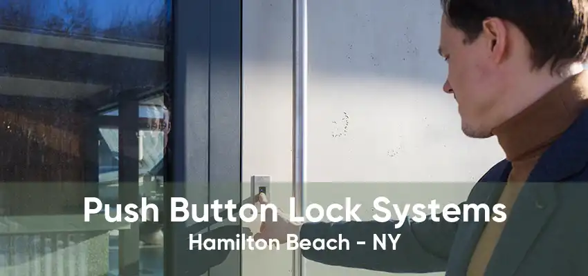 Push Button Lock Systems Hamilton Beach - NY