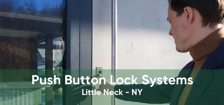 Push Button Lock Systems Little Neck - NY