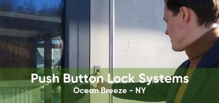 Push Button Lock Systems Ocean Breeze - NY