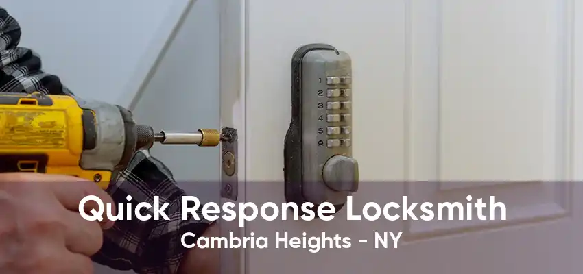 Quick Response Locksmith Cambria Heights - NY