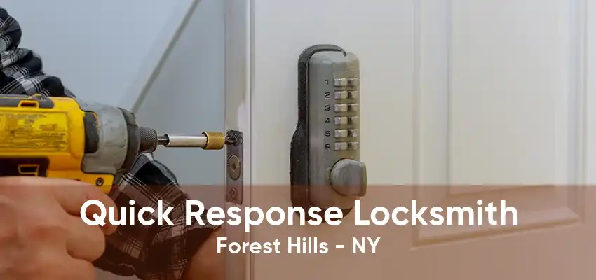 Quick Response Locksmith Forest Hills - NY