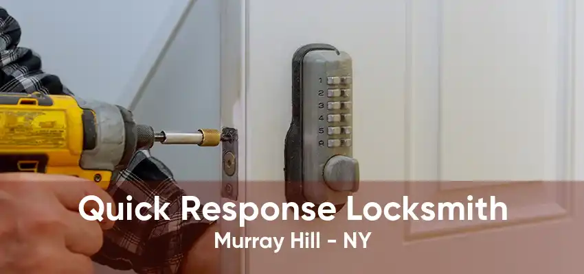 Quick Response Locksmith Murray Hill - NY
