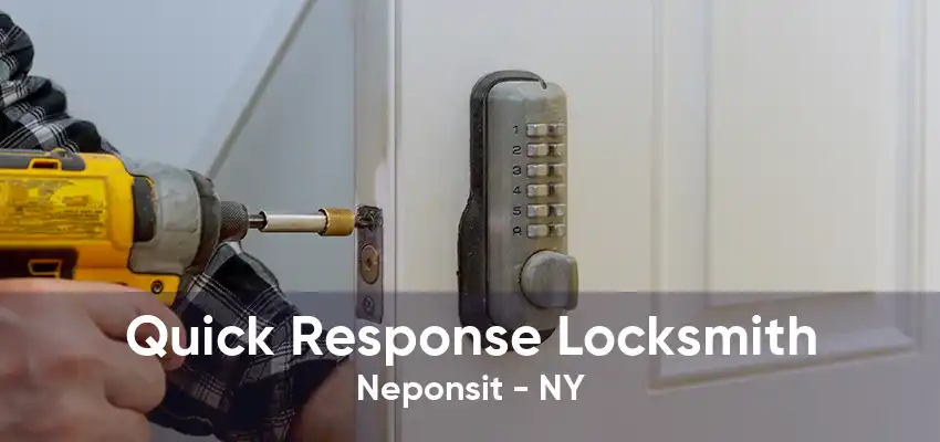 Quick Response Locksmith Neponsit - NY
