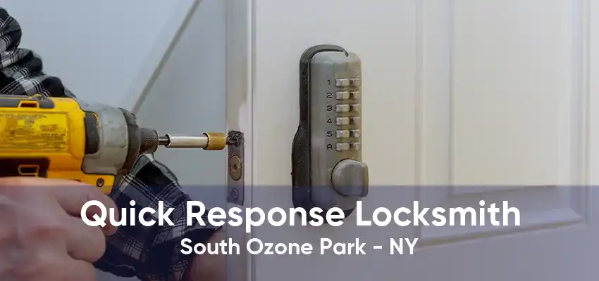 Quick Response Locksmith South Ozone Park - NY