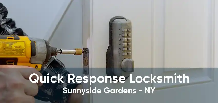 Quick Response Locksmith Sunnyside Gardens - NY