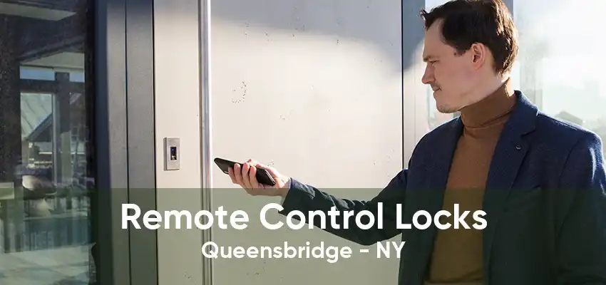 Remote Control Locks Queensbridge - NY