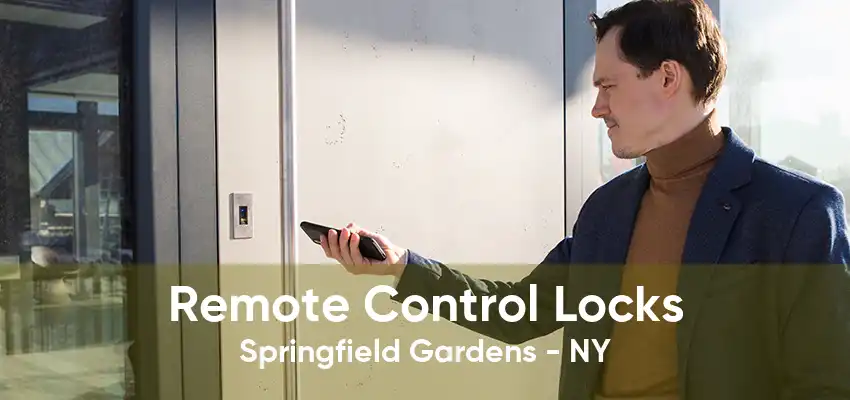 Remote Control Locks Springfield Gardens - NY
