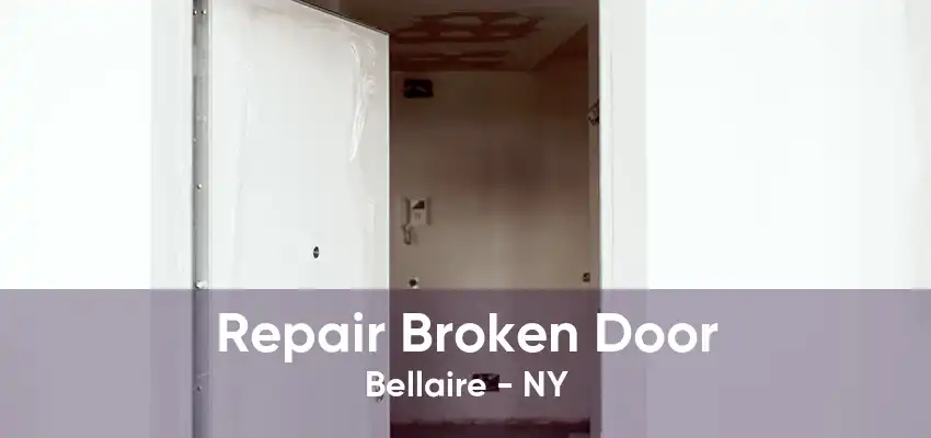 Repair Broken Door Bellaire - NY