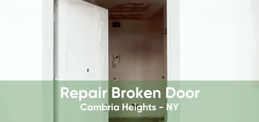 Repair Broken Door Cambria Heights - NY