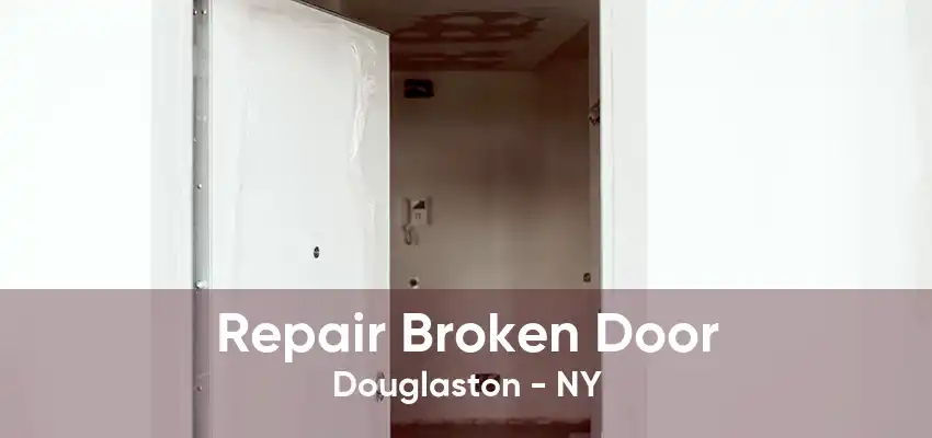 Repair Broken Door Douglaston - NY