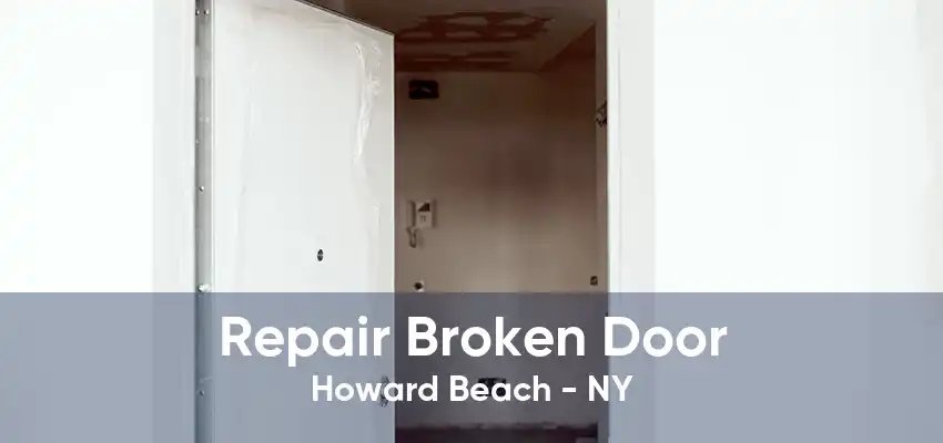 Repair Broken Door Howard Beach - NY