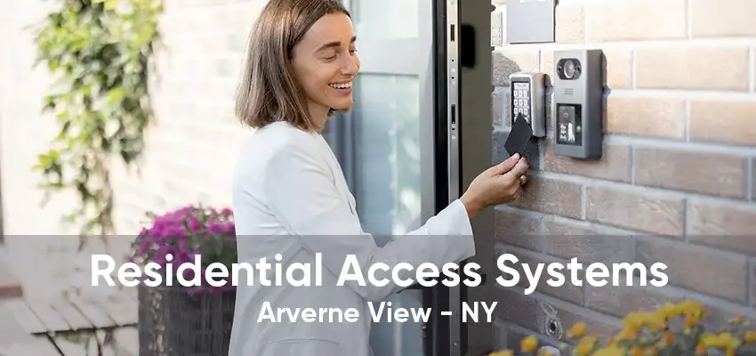 Residential Access Systems Arverne View - NY
