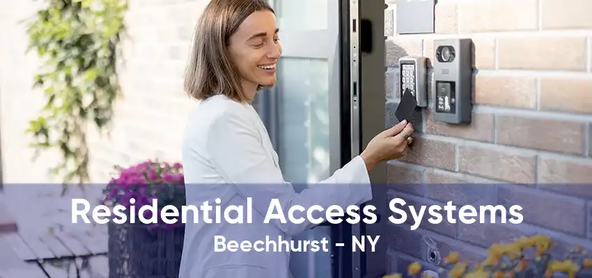 Residential Access Systems Beechhurst - NY