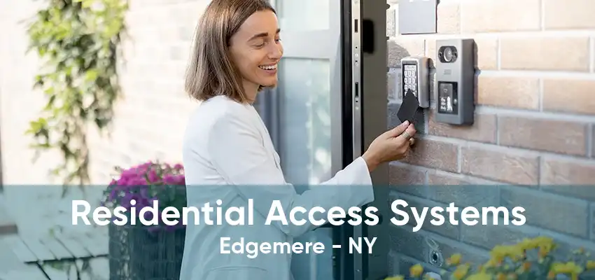 Residential Access Systems Edgemere - NY