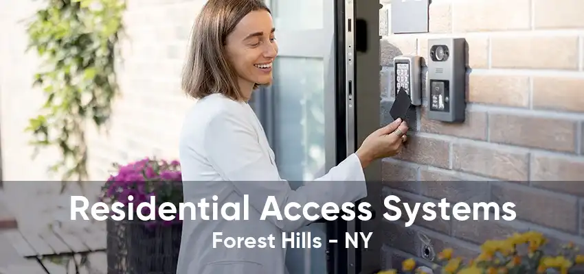 Residential Access Systems Forest Hills - NY