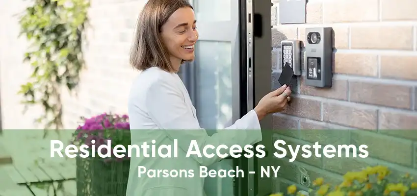 Residential Access Systems Parsons Beach - NY