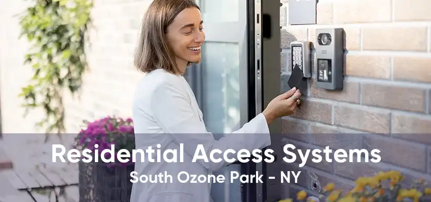 Residential Access Systems South Ozone Park - NY