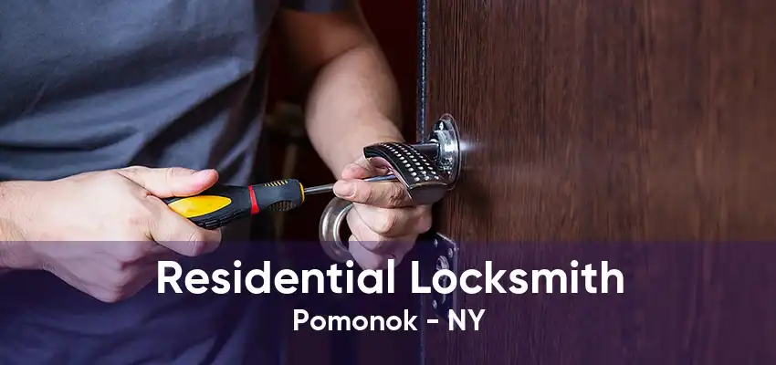 Residential Locksmith Pomonok - NY