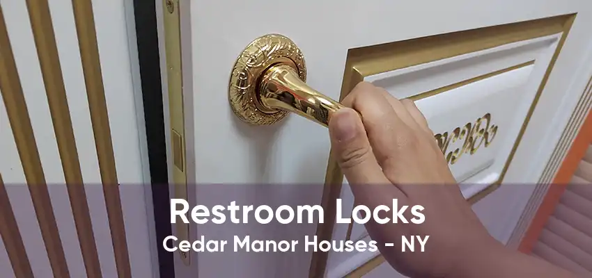 Restroom Locks Cedar Manor Houses - NY