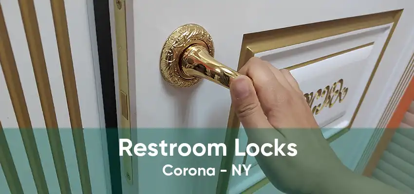 Restroom Locks Corona - NY