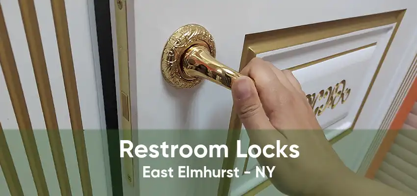 Restroom Locks East Elmhurst - NY