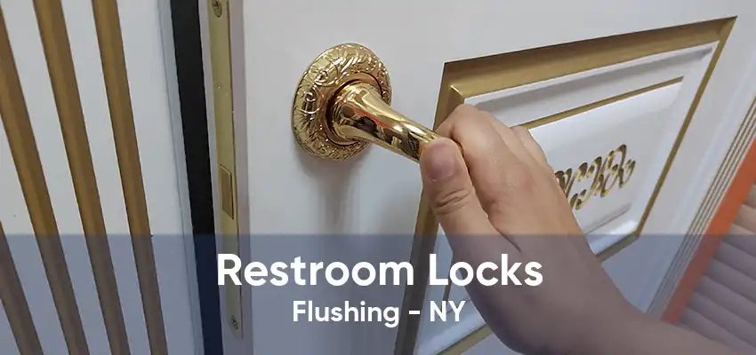 Restroom Locks Flushing - NY