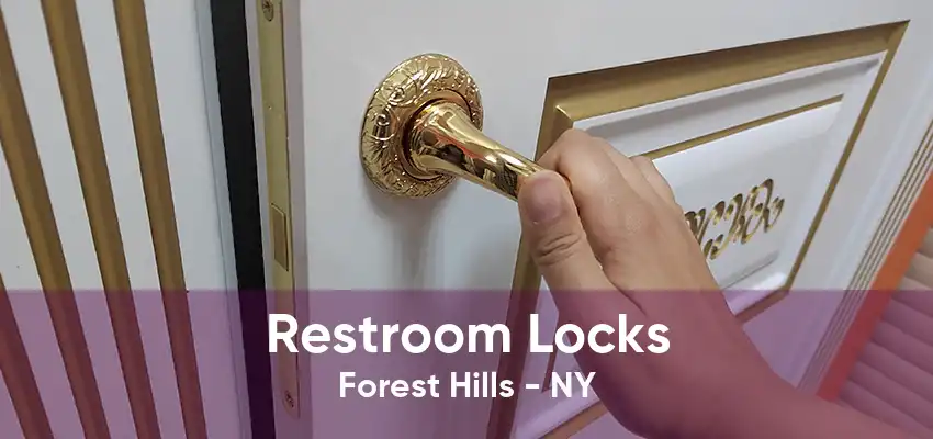 Restroom Locks Forest Hills - NY