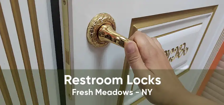 Restroom Locks Fresh Meadows - NY