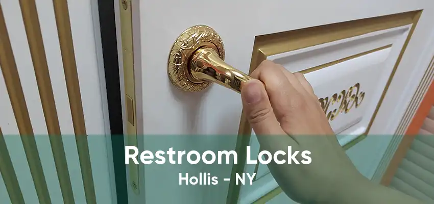 Restroom Locks Hollis - NY