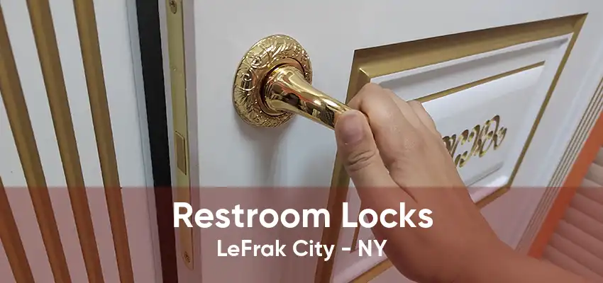 Restroom Locks LeFrak City - NY