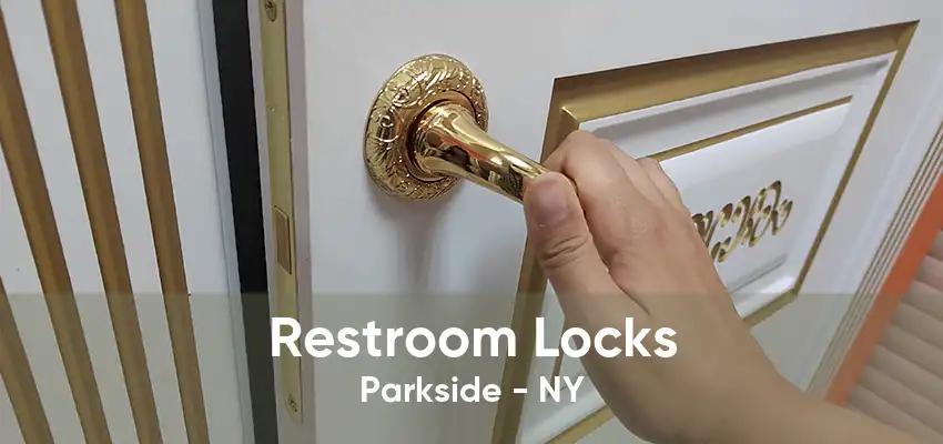 Restroom Locks Parkside - NY