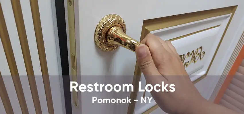 Restroom Locks Pomonok - NY