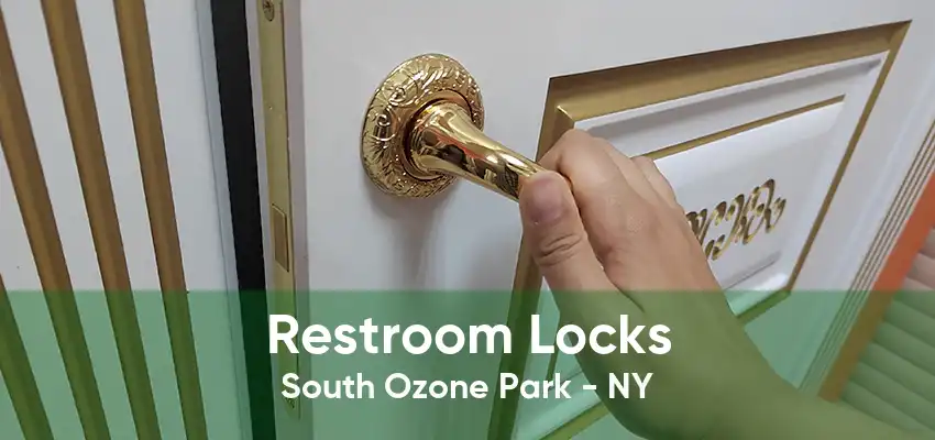 Restroom Locks South Ozone Park - NY