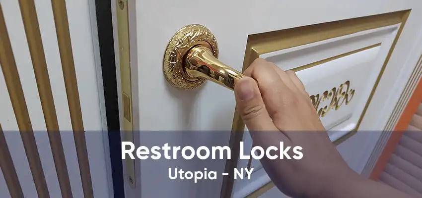Restroom Locks Utopia - NY