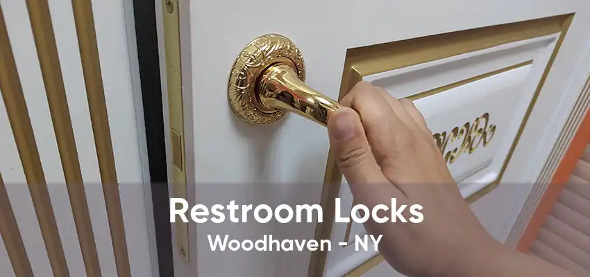 Restroom Locks Woodhaven - NY